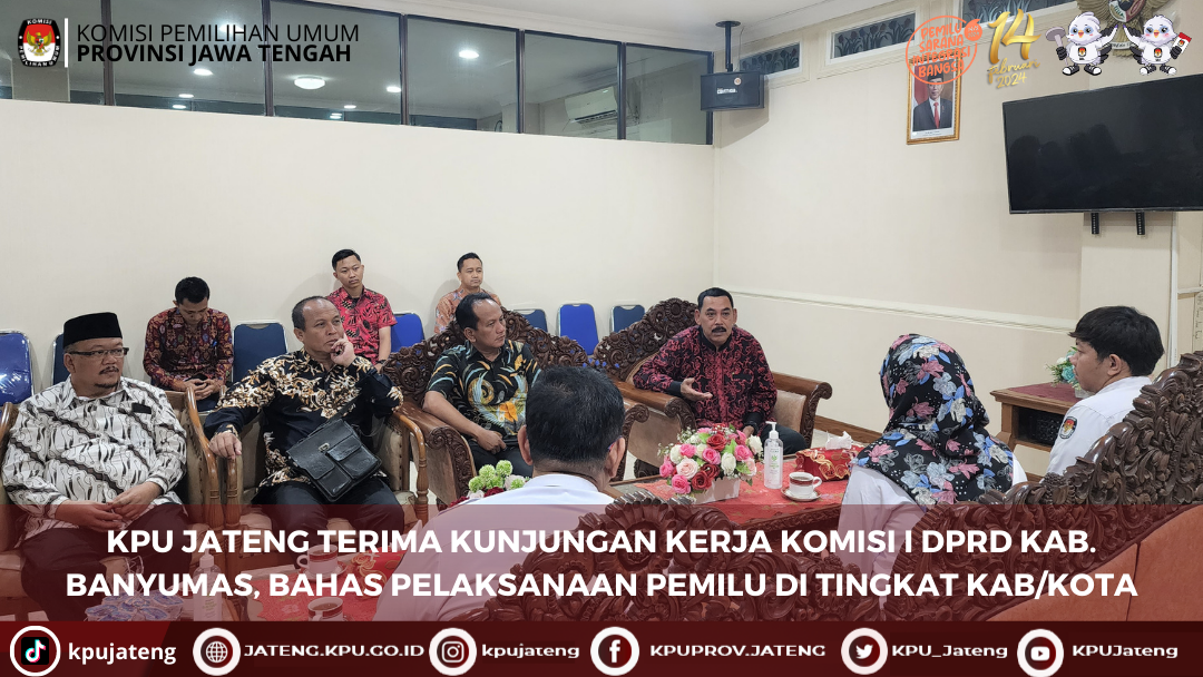 Kunker Komisi A ke KPUD Jateng